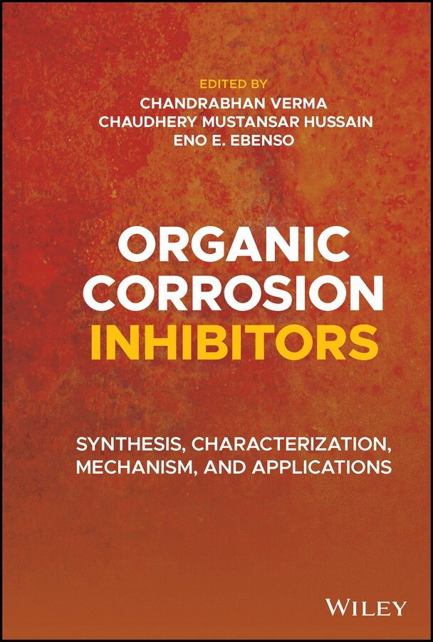Chandrabhan Verma, Chaudhery Mustansar Hussain, Eno E. Ebenso - Organic Corrosion Inhibitors – Synthesis, Characterization, Mechanism, and Applications. Tillgänglighet: Tillfälligt slut