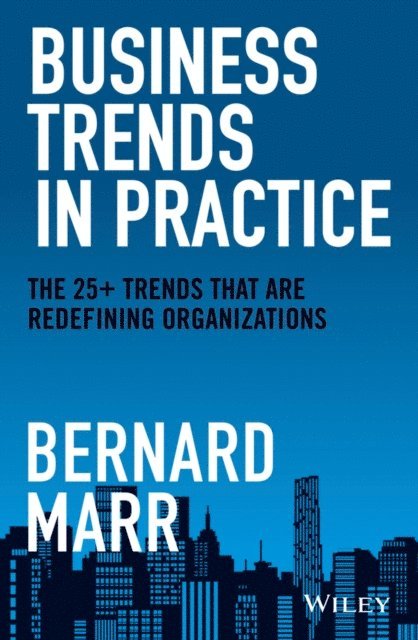 Bernard Marr - Business Trends in Practice, E-bok