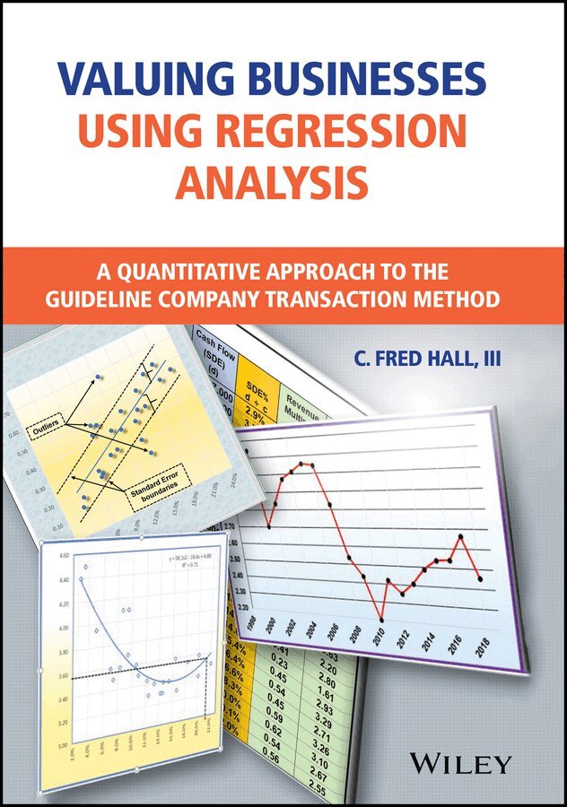 F Hall - Valuing Businesses Using Regression Analysis – A Quantitative Approach to the Guideline Company Transaction Method. Tillgänglighet: Tillfälligt slut