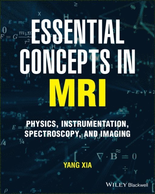 Yang Xia - Essential Concepts in MRI, E-bok