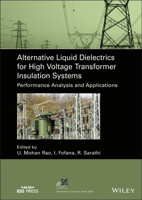 Ramanujam Sarathi, Issouf Fofana, U. Mohan Rao - Alternative Liquid Dielectrics for High Voltage Transformer Insulation Systems, E-bok