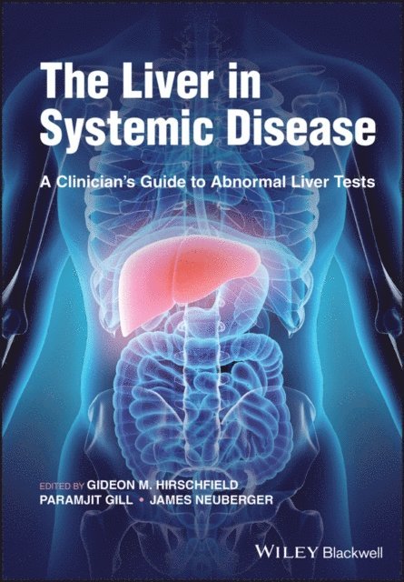 James Neuberger, Paramjit Gill, Gideon M. Hirschfield - Liver in Systemic Disease, E-bok