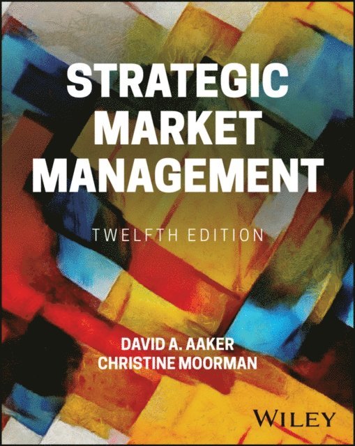Christine Moorman, David A. Aaker - Strategic Market Management, E-bok