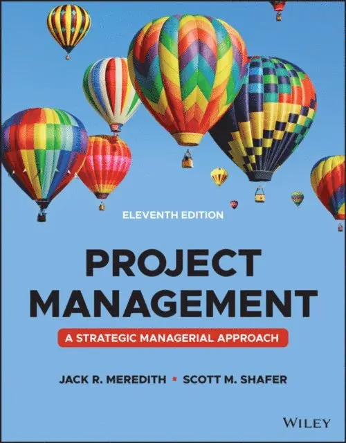 Jr. Samuel J. Mantel, Scott M. Shafer, Jack R. Meredith - Project Management, E-bok. Tillgänglighet: Lägg i varukorg