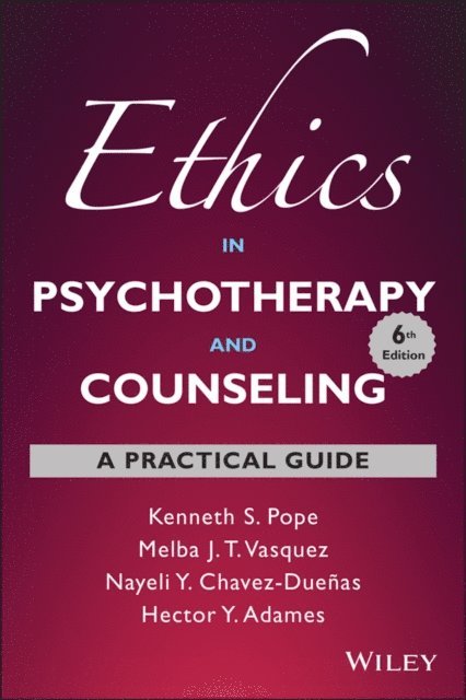 Hector Y. Adames, Nayeli Y. Chavez-Due as, Melba J. T. Vasquez, Kenneth S. Pope - Ethics in Psychotherapy and Counseling, E-bok