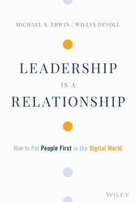 Michael S. Erwin, Willys DeVoll - Leadership is a Relationship, Inbunden