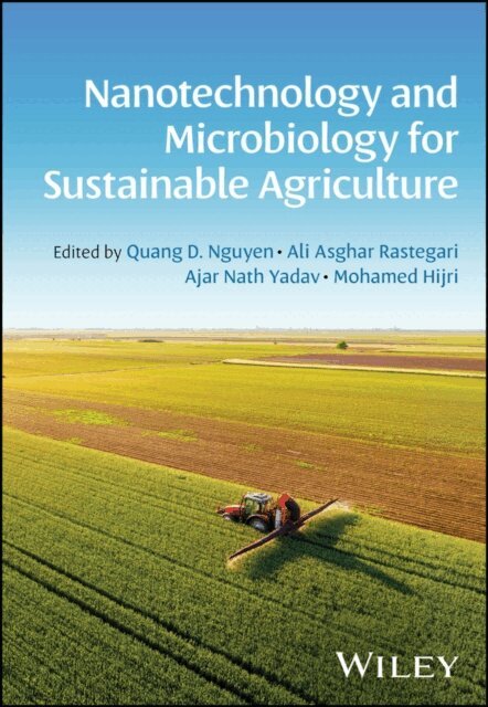 Mohamed Hijri, Ajar Nath Yadav, Ali Asghar Rastegari, Quang D. Nguyen - Nanotechnology and Microbiology for Sustainable Agriculture, E-bok. Tillgänglighet: Lägg i varukorg
