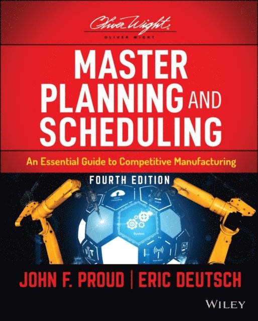 Eric Deutsch, John F. Proud - Master Planning and Scheduling, E-bok