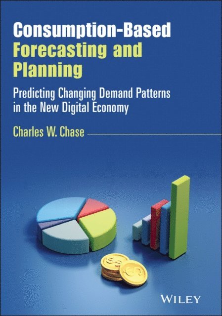 Charles W. Chase - Consumption-Based Forecasting and Planning, E-bok