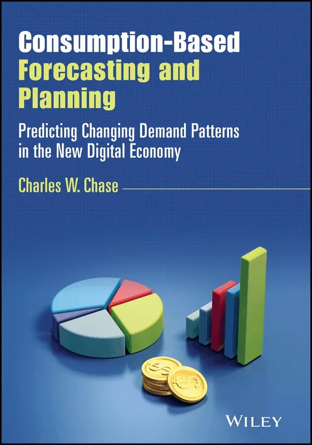 Charles W. Chase - Consumption–Based Forecasting and Planning – Predicting Changing Demand Patterns in the New Digital Economy. Tillgänglighet: Tillfälligt slut