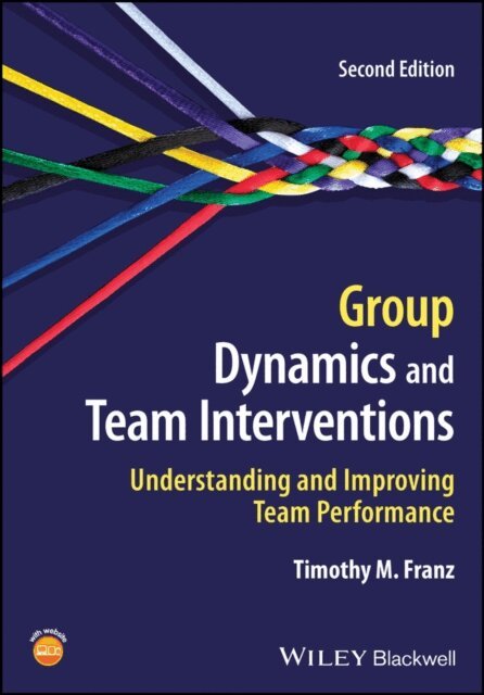 Timothy M. Franz - Group Dynamics and Team Interventions, E-bok