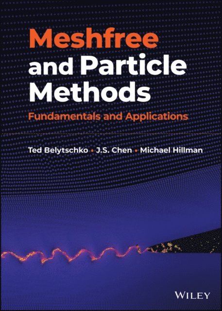 Michael Hillman, J. S. Chen, Ted Belytschko - Meshfree and Particle Methods, E-bok