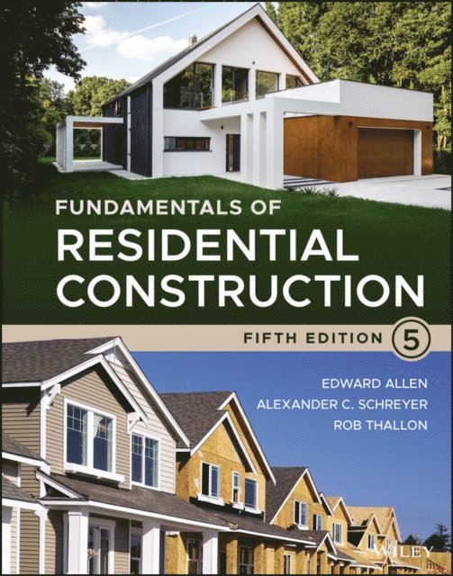 Rob Thallon, Alexander C. Schreyer, Edward Allen - Fundamentals of Residential Construction, E-bok