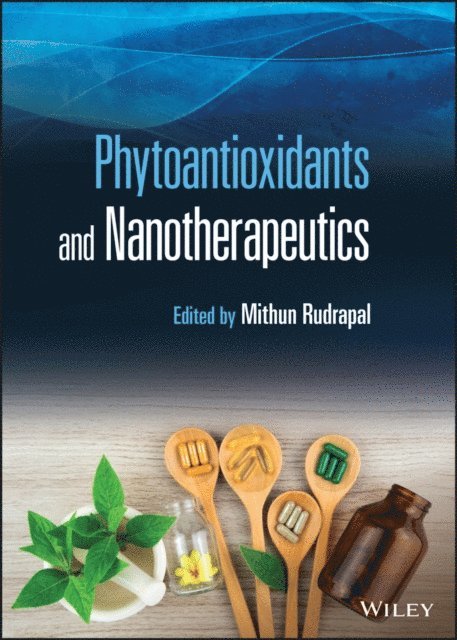 Mithun Rudrapal - Phytoantioxidants and Nanotherapeutics, E-bok
