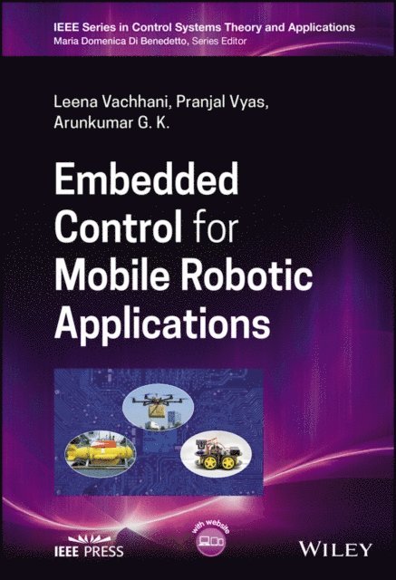 Arunkumar G. K., Pranjal Vyas, Leena Vachhani - Embedded Control for Mobile Robotic Applications, E-bok