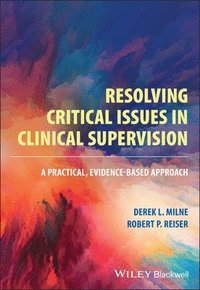 Resolving Critical Issues in Clinical Supervision