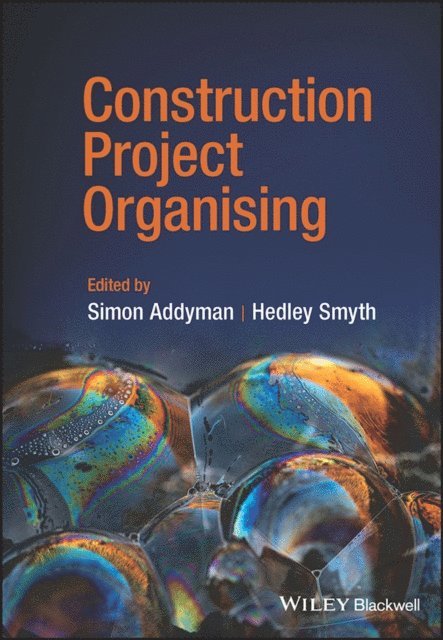 Hedley Smyth, Simon Addyman - Construction Project Organising, E-bok