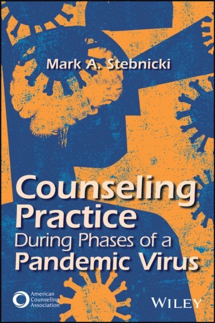 Mark A. Stebnicki - Counseling Practice During Phases of a Pandemic Virus, E-bok