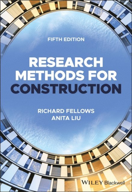 Anita M. M. Liu, Richard F. Fellows - Research Methods for Construction, E-bok