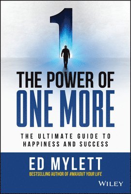 Ed Mylett - Power of One More, Inbunden