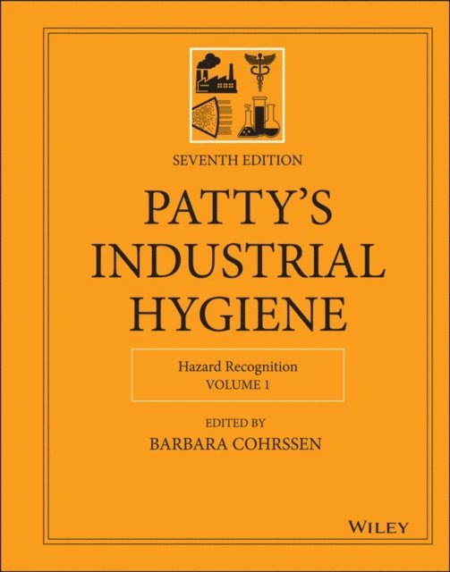 Barbara Cohrssen - Patty's Industrial Hygiene, Volume 1, E-bok