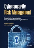 Cybersecurity Risk Management - Mastering the Fundamentals Using the NIST Cybersecurity Framework