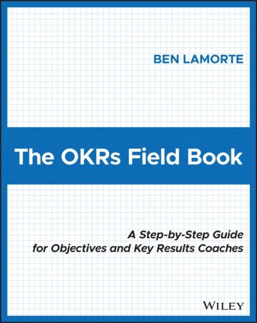 Ben Lamorte - OKRs Field Book, E-bok