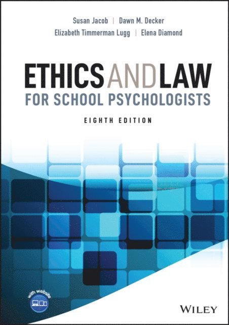 Elena Diamond, Elizabeth Timmerman Lugg, Dawn M. Decker, Susan Jacob - Ethics and Law for School Psychologists, E-bok