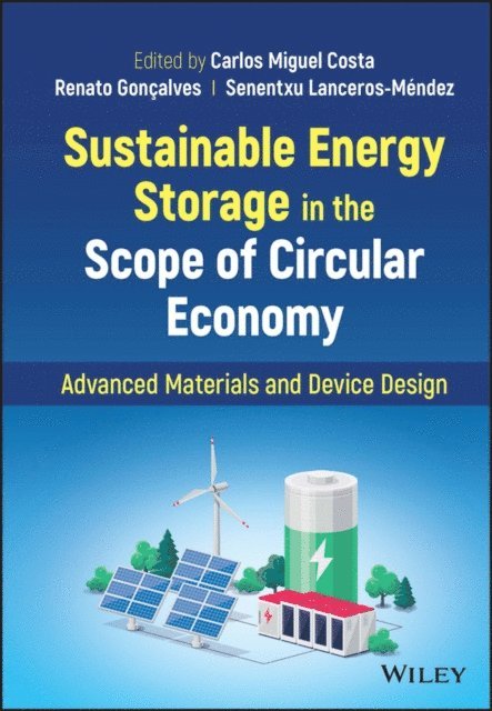 Senentxu Lanceros-Mendez, Renato Goncalves, Carlos Miguel Costa - Sustainable Energy Storage in the Scope of Circular Economy, E-bok