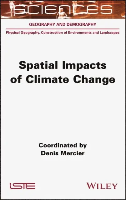 Denis Mercier - Spatial Impacts of Climate Change, E-bok. Tillgänglighet: Lägg i varukorg