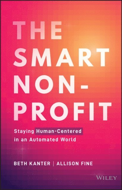Allison H. Fine, Beth Kanter - Smart Nonprofit, E-bok