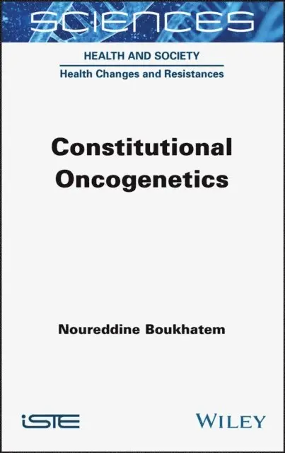 Noureddine Boukhatem - Constitutional Oncogenetics, E-bok. Tillgänglighet: Lägg i varukorg