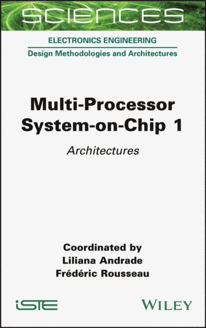 Frederic Rousseau, Liliana Andrade - Multi-Processor System-on-Chip 1, E-bok