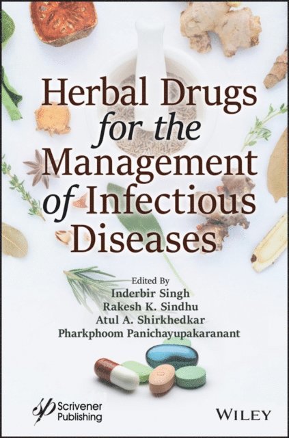 Pharkphoom Panichayupakaranant, Atul A. Shirkhedkar, Rakesh K. Sindhu, Inderbir Singh - Herbal Drugs for the Management of Infectious Diseases, E-bok