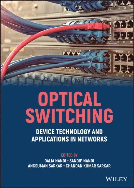 Chandan Kumar Sarkar, Angsuman Sarkar, Sandip Nandi, Dalia Nandi - Optical Switching, E-bok
