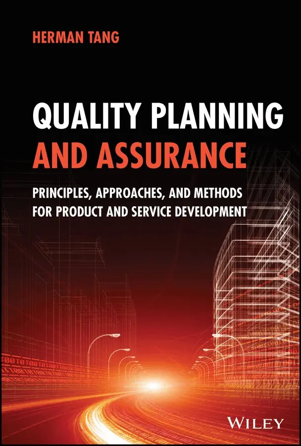H Tang - Quality Planning and Assurance – Principles, Approaches, and Methods for Product and Service Development. Tillgänglighet: Tillfälligt slut