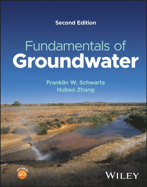 Hubao Zhang, Franklin W. Schwartz - Fundamentals of Groundwater, E-bok