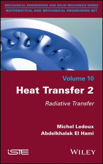 Abdelkhalak El Hami, Michel Ledoux - Heat Transfer 2, E-bok