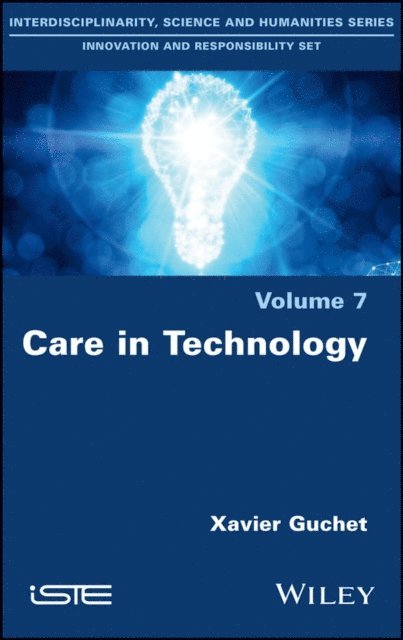 Xavier Guchet - Care in Technology, E-bok