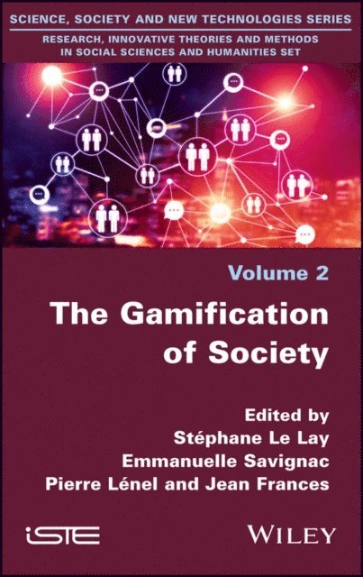 Pierre L nel, Jean Frances, Emmanuelle Savignac, St phane Le Lay - Gamification of Society, E-bok
