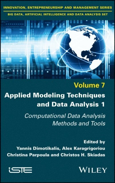 Christos H. Skiadas, Christina Parpoula, Alex Karagrigoriou, Yiannis Dimotikalis - Applied Modeling Techniques and Data Analysis 1, E-bok