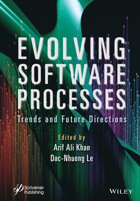 Dac-Nhuong Le, Arif Ali Khan - Evolving Software Processes, E-bok