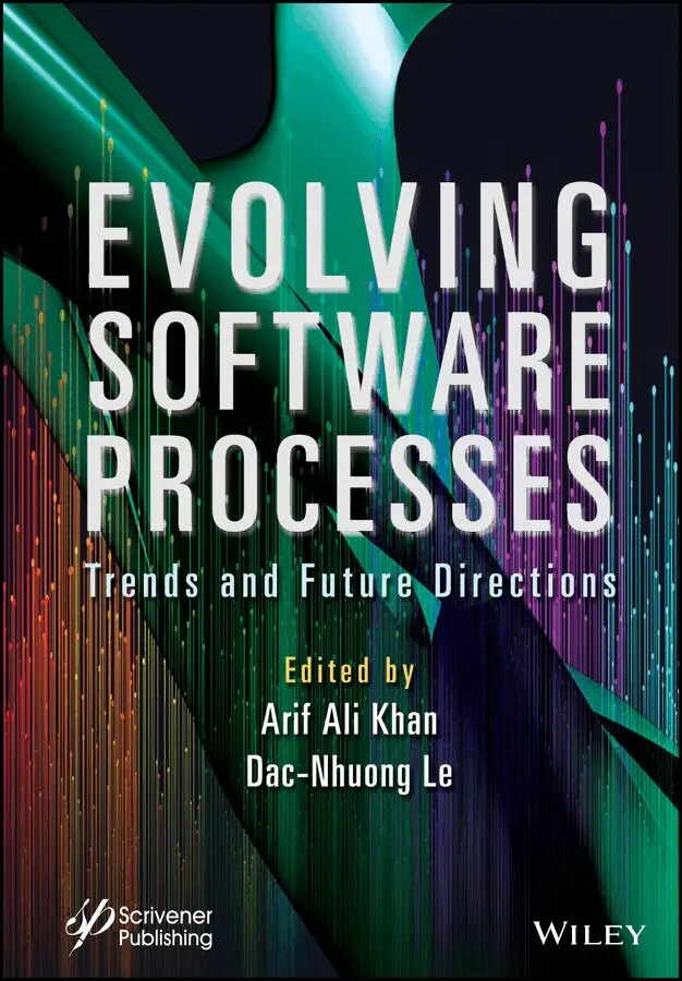 Arif Ali Khan, Dac-Nhuong Le - Evolving Software Processes – Trends and Future Directions. Tillgänglighet: Tillfälligt slut