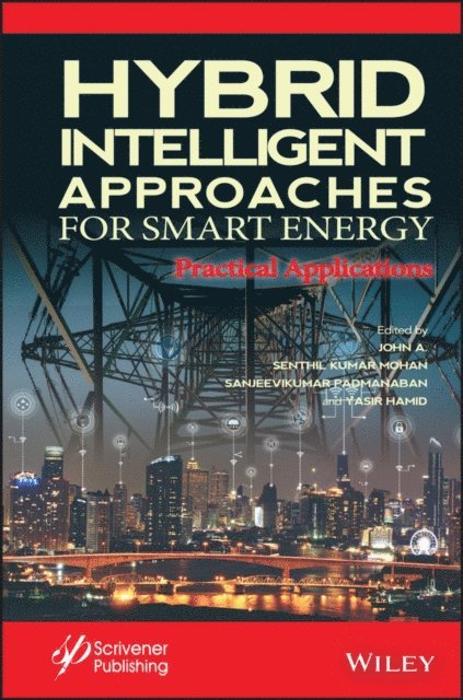 Yasir Hamid, Sanjeevikumar Padmanaban, Senthil Kumar Mohan, John A. - Hybrid Intelligent Approaches for Smart Energy, E-bok