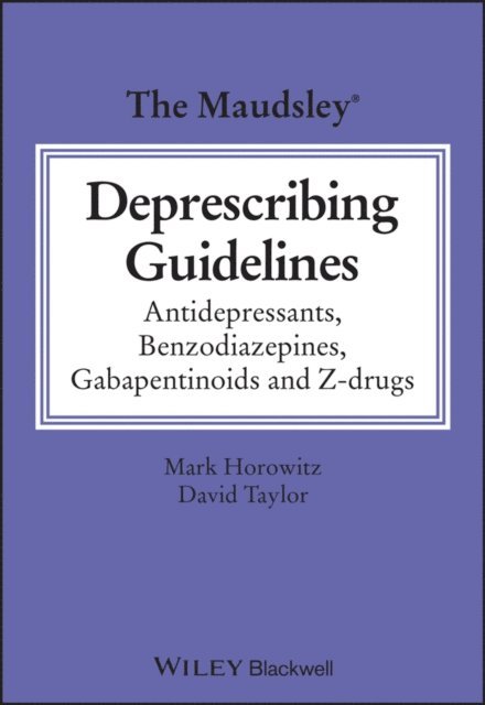 David M. Taylor, Mark Horowitz - Maudsley Deprescribing Guidelines, E-bok