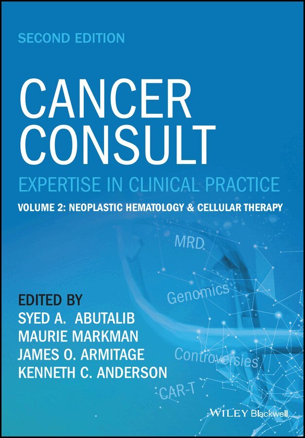 Syed A. Abutalib, Maurie Markman, James O. Armitage, Kenneth C. Anderson - Cancer Consult: Expertise in Clinical Practice, Se cond Edition. Volume 2: Neoplastic Hematology & Ce ll Therapy. Tillgänglighet: Tillfälligt slut