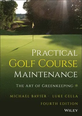 Michael Bavier, Luke Cella - Practical Golf Course Maintenance, Inbunden. Tillgänglighet: Lägg i varukorg