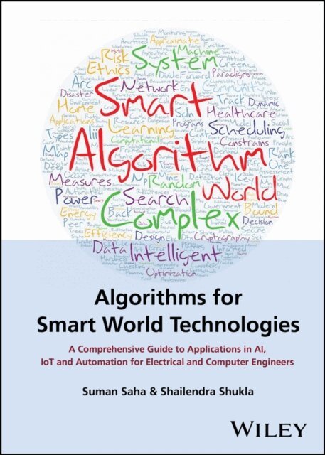Shailendra Shukla, Suman Saha - Algorithms for Smart World Technologies, E-bok
