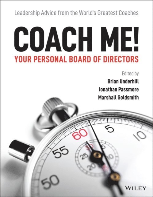Marshall Goldsmith, Jonathan Passmore, Brian Underhill - Coach Me! Your Personal Board of Directors, E-bok