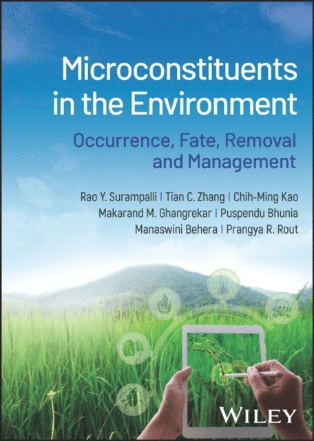 Prangya R. Rout, Manaswini Behera, Puspendu Bhunia, Makarand M. Ghangrekar, Chih-Ming Kao, Tian C. Zhang, Rao Y. Surampalli - Microconstituents in the Environment, E-bok